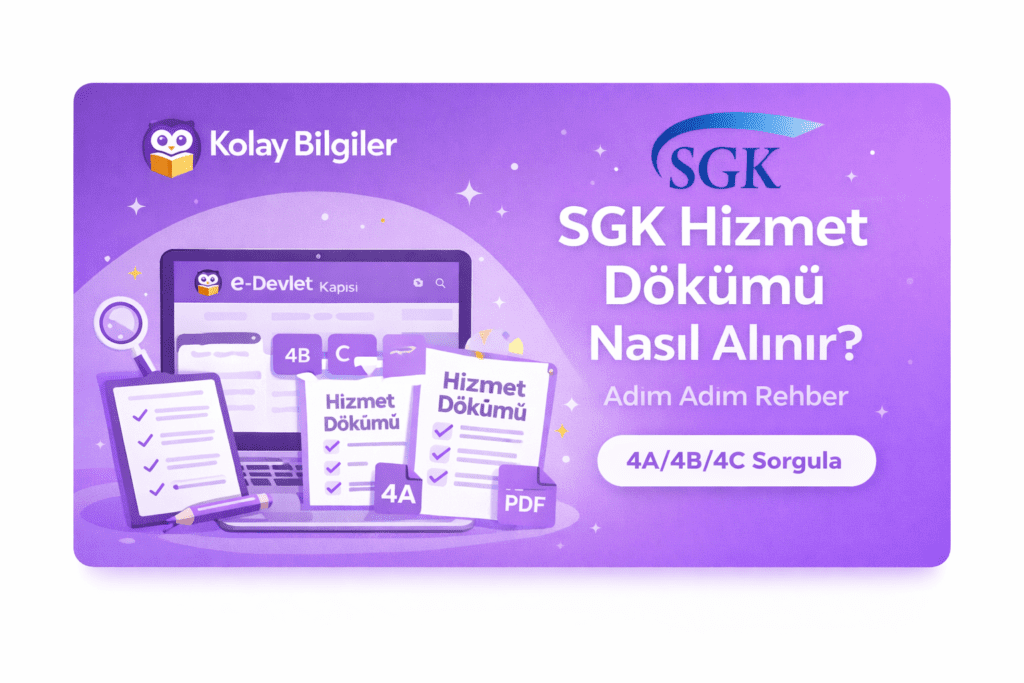 SGK hizmet dökümü alma rehberini anlatan mor temalı illüstrasyon, e-Devlet ekranı ve 4A 4B 4C hizmet belgeleri